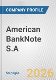 American BankNote S.A. Fundamental Company Report Including Financial, SWOT, Competitors and Industry Analysis- Product Image