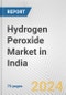 Hydrogen Peroxide Market in India: 2017-2023 Review and Forecast to 2027 - Product Image