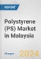 Polystyrene (PS) Market in Malaysia: 2017-2023 Review and Forecast to 2027 - Product Image
