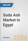 Soda Ash Market in Egypt: 2017-2023 Review and Forecast to 2027- Product Image