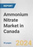 Ammonium Nitrate Market in Canada: 2017-2023 Review and Forecast to 2027- Product Image