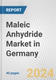 Maleic Anhydride Market in Germany: 2017-2023 Review and Forecast to 2027- Product Image