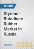 Styrene-Butadiene Rubber Market in Russia: 2017-2023 Review and Forecast to 2027- Product Image