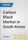 Carbon Black Market in South Korea: 2017-2023 Review and Forecast to 2027- Product Image