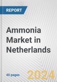 Ammonia Market in Netherlands: 2017-2023 Review and Forecast to 2027- Product Image