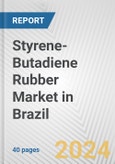 Styrene-Butadiene Rubber Market in Brazil: 2017-2023 Review and Forecast to 2027- Product Image