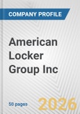American Locker Group Inc. Fundamental Company Report Including Financial, SWOT, Competitors and Industry Analysis- Product Image