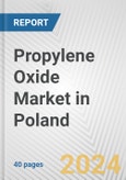 Propylene Oxide Market in Poland: 2017-2023 Review and Forecast to 2027- Product Image