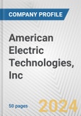 American Electric Technologies, Inc Fundamental Company Report Including Financial, SWOT, Competitors and Industry Analysis- Product Image