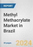 Methyl Methacrylate Market in Brazil: 2017-2023 Review and Forecast to 2027- Product Image