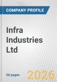 Infra Industries Ltd. Fundamental Company Report Including Financial, SWOT, Competitors and Industry Analysis- Product Image