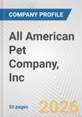 All American Pet Company, Inc. Fundamental Company Report Including Financial, SWOT, Competitors and Industry Analysis- Product Image