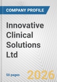 Innovative Clinical Solutions Ltd. Fundamental Company Report Including Financial, SWOT, Competitors and Industry Analysis- Product Image