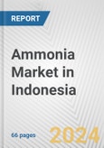 Ammonia Market in Indonesia: 2017-2023 Review and Forecast to 2027- Product Image