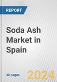 Soda Ash Market in Spain: 2017-2023 Review and Forecast to 2027- Product Image
