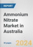 Ammonium Nitrate Market in Australia: 2017-2023 Review and Forecast to 2027- Product Image