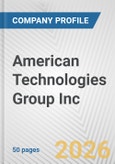 American Technologies Group Inc. Fundamental Company Report Including Financial, SWOT, Competitors and Industry Analysis- Product Image