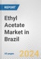 Ethyl Acetate Market in Brazil: 2017-2023 Review and Forecast to 2027 - Product Image