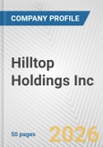 Hilltop Holdings Inc. Fundamental Company Report Including Financial, SWOT, Competitors and Industry Analysis- Product Image