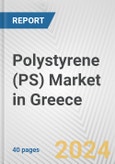 Polystyrene (PS) Market in Greece: 2017-2023 Review and Forecast to 2027- Product Image