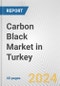 Carbon Black Market in Turkey: 2017-2023 Review and Forecast to 2027 - Product Image