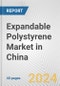 Expandable Polystyrene Market in China: 2017-2023 Review and Forecast to 2027 - Product Image