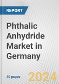Phthalic Anhydride Market in Germany: 2017-2023 Review and Forecast to 2027- Product Image
