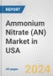 Ammonium Nitrate (AN) Market in USA: 2017-2023 Review and Forecast to 2027 - Product Image