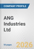 ANG Industries Ltd. Fundamental Company Report Including Financial, SWOT, Competitors and Industry Analysis- Product Image