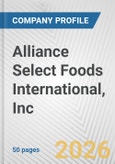 Alliance Select Foods International, Inc. Fundamental Company Report Including Financial, SWOT, Competitors and Industry Analysis- Product Image