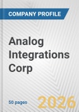 Analog Integrations Corp. Fundamental Company Report Including Financial, SWOT, Competitors and Industry Analysis- Product Image