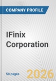 IFinix Corporation Fundamental Company Report Including Financial, SWOT, Competitors and Industry Analysis- Product Image
