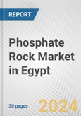 Phosphate Rock Market in Egypt: 2017-2023 Review and Forecast to 2027- Product Image