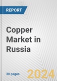 Copper Market in Russia: 2017-2023 Review and Forecast to 2027- Product Image