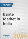 Barite Market in India: 2017-2023 Review and Forecast to 2027- Product Image