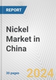 Nickel Market in China: 2017-2023 Review and Forecast to 2027- Product Image