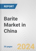 Barite Market in China: 2017-2023 Review and Forecast to 2027- Product Image