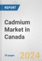 Cadmium Market in Canada: 2017-2023 Review and Forecast to 2027 - Product Image