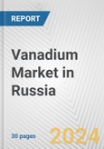 Vanadium Market in Russia: 2017-2023 Review and Forecast to 2027- Product Image
