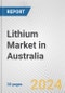 Lithium Market in Australia: 2017-2023 Review and Forecast to 2027 - Product Image