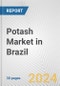 Potash Market in Brazil: 2017-2023 Review and Forecast to 2027 - Product Image