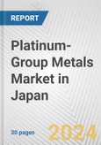 Platinum-Group Metals Market in Japan: 2017-2023 Review and Forecast to 2027- Product Image