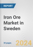 Iron Ore Market in Sweden: 2017-2023 Review and Forecast to 2027- Product Image