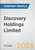 Discovery Holdings Limited Fundamental Company Report Including Financial, SWOT, Competitors and Industry Analysis- Product Image