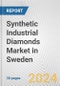 Synthetic Industrial Diamonds Market in Sweden: 2017-2023 Review and Forecast to 2027 - Product Image