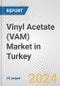 Vinyl Acetate (VAM) Market in Turkey: 2017-2023 Review and Forecast to 2027 - Product Image