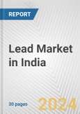 Lead Market in India: 2017-2023 Review and Forecast to 2027- Product Image