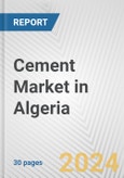Cement Market in Algeria: 2017-2023 Review and Forecast to 2027- Product Image