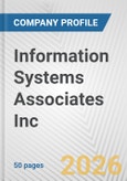 Information Systems Associates Inc. Fundamental Company Report Including Financial, SWOT, Competitors and Industry Analysis- Product Image