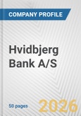 Hvidbjerg Bank A/S Fundamental Company Report Including Financial, SWOT, Competitors and Industry Analysis- Product Image